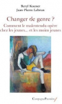 Changer de genre ? Comment le malentendu opère ches les jeunes... et les moins jeunes