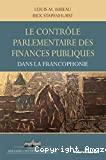 Le contrôle parlementaire des finances publiques dans la francophonie