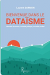 Bienvenue dans le dataïsme. Nouvelle économie, nouvelle politique, nouvelle société