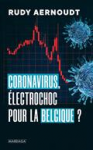 Coronavirus, électrochoc pour la Belgique ?