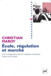 Ecole, r&eacute;gulation et march&eacute; : une comparaison de six espaces scolaires locaux en Europe