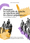 Pourquoi les narratifs de gauche ne touchent plus les classes populaires ?
