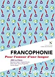 Francophonie : pour l'amour d'une langue