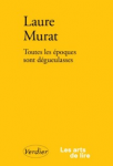 Toutes les époques sont dégueulasses