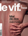 Le Vif, n° 32-33 - du 07 au 20 août 2025 - Mal de dos. Le mouvement, meilleur remède