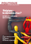 Politique : revue belge d'analyse et de débat (édition par numéros), n°113 - Septembre 2020 - Belgique : la dernière crise ?