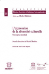 L'expression de la diversité culturelle : un enjeu mondial
