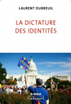 La dictature des identit&eacute;s
