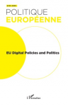 Politique européenne, N° 81 - 2023/3 - EU Digital Policies and Politics