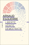 Libert&eacute;, v&eacute;rit&eacute;, d&eacute;mocratie