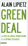 Green Deal : la crise du lib&eacute;ral-productivisme et la r&eacute;ponse &eacute;cologiste