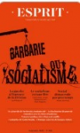 Esprit : comprendre le monde qui vient, 2025/9 - Septembre 2025 - Barbarie ou socialisme