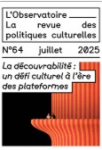 La « plateformisation » des pratiques culturelles : reconfigurations des offres et enjeux de découvrabilité