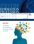 Formation et profession, Volume 30, n°3 - 2022 - La formation par compétence : ses enjeux, ses défis, son avenir