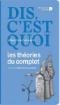 Dis, c'est quoi les théories du complot ?