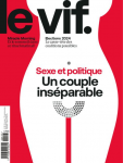 Le Vif - L'Express, N°17/2024 - du 25 avril au 1er mai 2024 - Sexe et politique. Un couple inséparable