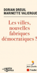 Les villes, nouvelles fabriques démocratiques ?
