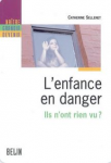 L'enfance en danger : ils n'ont rien vu ?