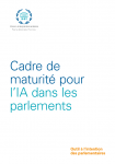 Cadre de maturité pour l’IA dans les parlements