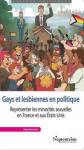 Gays et lesbiennes en politique. Représenter les minorités sexuelles en France et aux États-Unis