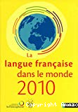 La langue française dans le monde : 2010