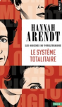 Les origines du totalitarisme. Tome 3. Le système totalitaire