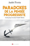 Paradoxes de la pens&eacute;e progressiste