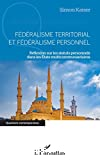 Fédéralisme territorial et fédéralisme personnel