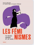 Les féminismes. Une histoire mondiale 19e-20e siècles