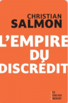 L'empire du discrédit