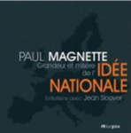 Grandeur et mis&egrave;re de l&rsquo;id&eacute;e nationale, l&rsquo;essai de Paul Magnette. Entretiens avec Jean Sloover