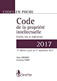 Code de la propriété intellectuelle 2017 : traités, législations belges et européennes