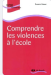 Comprendre les violences &agrave; l'&eacute;cole