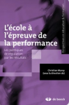 L'&eacute;cole &agrave; l'&eacute;preuve de la performance : les politiques de r&eacute;gulation par les r&eacute;sultats
