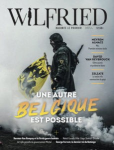 Wilfried Magazine, n° 6 - Saison 2-Episode 3-Hiver 2019 - Une autre Belgique est possible