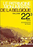Le Patrimoine monumental de la Belgique : Wallonie : Namur : Arr. Dinant. Volume 22/3.