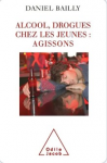 Alcool, drogues chez les jeunes : agissons