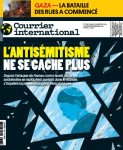 Courrier international, N°1723 - du 09 au 15 novembre 2023 - L'antisémitisme ne se cache plus