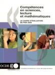 Comp&eacute;tences en sciences, lecture et math&eacute;matiques : le cadre d'&eacute;valuation de PISA 2006