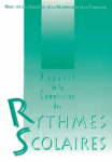 Rapport de la Commission des Rythmes scolaires.