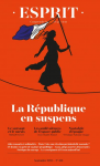 Esprit : comprendre le monde qui vient, N°513 - Septembre 2024 - La République en suspens