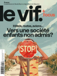 Le Vif - L'Express, N°26/2024 - du 27 juin au 03 juillet 2024 - Hôtels, restos, avions... Vers une société enfants non admis ?