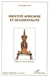 Identité africaine et occidentalité : une rencontre toujours dialectique