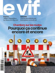 Le Vif - L'Express, N°1/2024 - du 04 au 10 janvier 2024 - Chantiers sur les routes. Pourquoi ça continue encore et encore