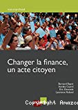 Changer la finance, un acte citoyen