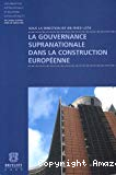 La gouvernance supranationale dans la construction européenne