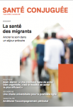La santé des migrants - Ancrer le soin dans un séjour précaire