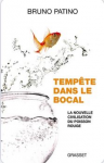 Tempête dans le bocal. La nouvelle civilisation du poisson rouge