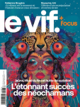 Le Vif - L'Express, n°32-33 - du 8 au 21 août 2024 - Jeûne, rituel du feu et hutte de sudation. L'étonnant succès des néochamans