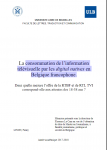 Etudes et recherches du CSA,  - Juin 2019 - Prix du mémoire 2018 : Fanny Linon, La consommation de l’information télévisuelle par les digital natives en Belgique francophone